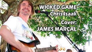 WICKED GAME (Chris Isaak) Cover by James Marçal - Músico de Rua