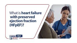 What is heart failure with preserved ejection fraction (HFpEF)?