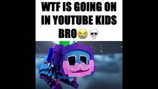 what is going on in YouTube kids bro