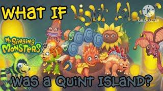 What If: Light Island was a Quint Island? - My Singing Monsters [FanMade]