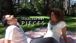 PIECES - isaacturner