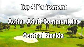 TOP 4, 55+ Retirement Active Adult Communities in Central Florida