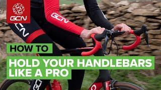 How To Hold Your Handlebars Like A Pro | GCN Pro Tips