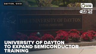 University of Dayton to expand semiconductor training, boosting local industry