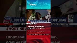 Luhut soal Isu Pemakzulan Wapres Gibran Kampungan! #shorts #luhutbinsarpandjaitan