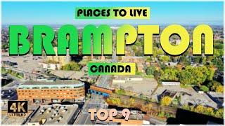 Move to Brampton : 9 Best Places to Live in Brampton (Canada) ᐈ Best Neighborhood 4K ️