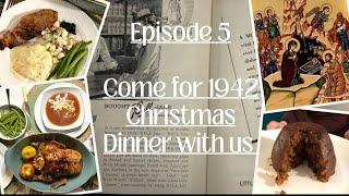 Episode 5: Come for 1942 Christmas Dinner with us #1940s #Christmas #vintagerecipes