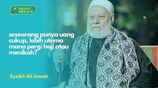 Manakah Yang Didahulukan Haji Atau Nikah? | Syaikh Ali Jumah