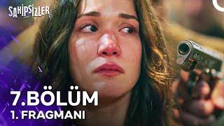 Sahipsizler 7. Bölüm 1. Fragmanı | Benimle Gelmezsen Kardeşin Ölür!