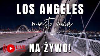  NA ŻYWO - LOS ANGELES nocą! Prawdziwe życie w USA: akcje policyjne, imprezy, ciemna strona LA!