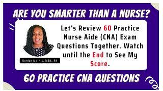 New 2023 Nurse Aide Test - 60 Practice CNA Exam Questions with Nurse Eunice