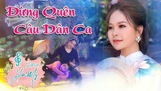 ĐỪNG QUÊN CÂU DÂN CA - Hà My | Album Đừng Quên Câu Dân Ca