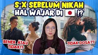 S*X BEBAS DI JEPANG HAL YANG WAJAR!? TERNYATA TIDAK DOSA!?