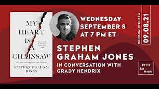 MY HEART IS A CHAINSAW | Stephen Graham Jones & Grady Hendrix