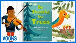 Earth Day Story for Kids: Be Thankful For Trees | Vooks Narrated Storybooks