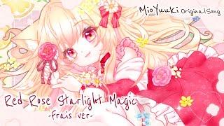 [Original Song] Red Rose Starlight Magic -Frais ver- [MioYuuki Vtuber]