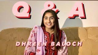 Q&A | DHREEN BALOCH | #vlog 5