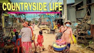 Tour Siem Reap 2021 | Simple Countryside lifestyle of Villagers view in northwestern Cambodia