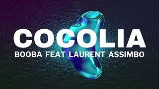 BOOBA - COCOLIA Feat LAURENT ASSIMBO (Exclu 2023)