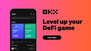 Unlock DeFi with Web3 Yield on the OKX App