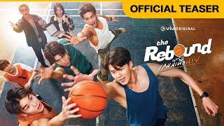 [Official Teaser] The Rebound เกมนี้เพื่อนาย