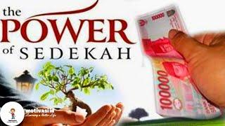 THE POWER OF SEDEKAH || MOTIVASI ID