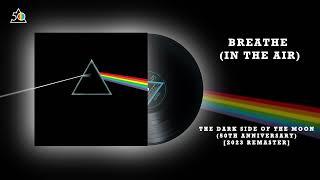 Pink Floyd - Breathe (In The Air) (2023 Remaster)