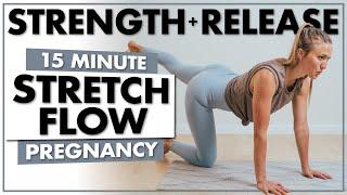 15 Minute Prenatal Stretches | RELEASE TENSION + BUILD STRENGTH