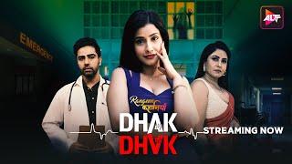 DHAK DHAK | New Official Teaser | ALTT | New Hindi  Web series | New Webseries of 2025