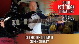 Suhr Pete Thorn Signature - Is This The Ultimate Super Strat?