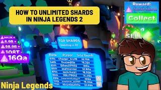 FASTEST WAY TO GET SHARDS - HOW TO GET UNLIMITED AMOUNTS OF NINJA LEGENDS 2 SHARDS