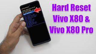 Hard Reset Vivo X80 & Vivo X80 Pro | Factory Reset Remove Pattern/Lock/Password (How to Guide)