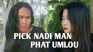 Pick nadi man phat umlou || Aaneng & Kuki maiba