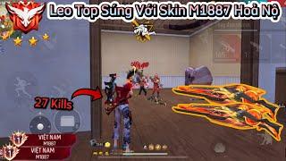 [Free Fire] Leo Từ Top 100 Lên Top 50 Sever VN Bẳng “M1887 Hoả Nộ 7 Đá” Solo Squad 27Kills Top 1 !