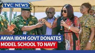 Akwa Ibom Govt Donates Model School To Navy