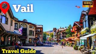 Top Places You Must Visit in Vail, Colorado (2024)  Travel Guide For Best Must See Places