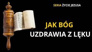 Jak Bóg UZDRAWIA z LĘKU? [ s22 e08 ]