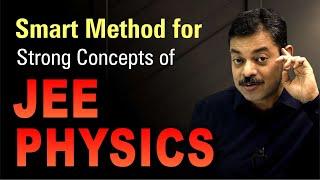 Smart Method for Strong Concepts of PHYSICS for IIT JEE