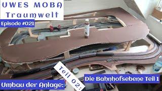 H0 Modelleisenbahn: Umbau der Anlage, Teil 02: Die Bahnhofsebene, Teil 1