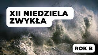 12 Niedziela Zwykła  - rok B  - Jaskinia Słowa - ks. Maciej Jaszczołt