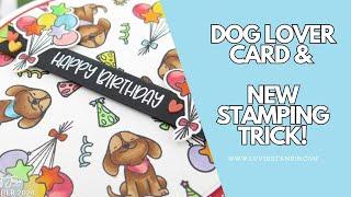 Birthday Card For Dog Lovers And New Trick Using the Stamping Template