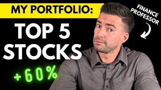 Top 5 Stocks in my Investing Portfolio +60% RETURN!