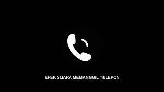 EFEK SUARA MEMANGGIL TELEPON / CALLING SOUND EFFECT