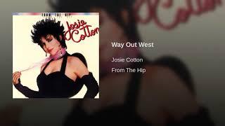 Way Out West / FROM THE HIP · Josie Cotton