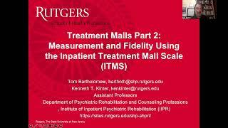 Treatment Malls: Part 2: Fidelity and using the Inpatient Treatment Mall Scale (ITMS).