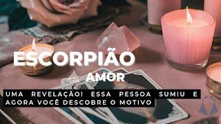 ESCORPIÃO  AMOR! AGORA VOCÊ ENTENDE O MOTIVO DESSE AFASTAMENTO. REVELAÇÃO!