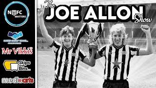 #NUFC Matters The Joe Allon Show