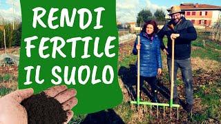 ORTO FERTILE: 5 errori da non fare LAVORANDO IL TERRENO