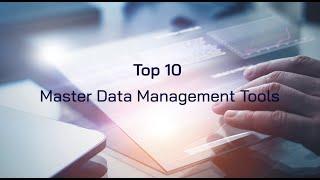 Top 10 Master Data Management Tools