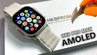 HK8 Pro Max Ultra (AMOLED) Unboxing & Review Best Sport SmartWatch (Hi-Res, watchOS Icons) - ASMR